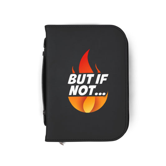 Bible Cover — "But If Not" Flame Design Zippered Bible Case (Daniel 3:18)